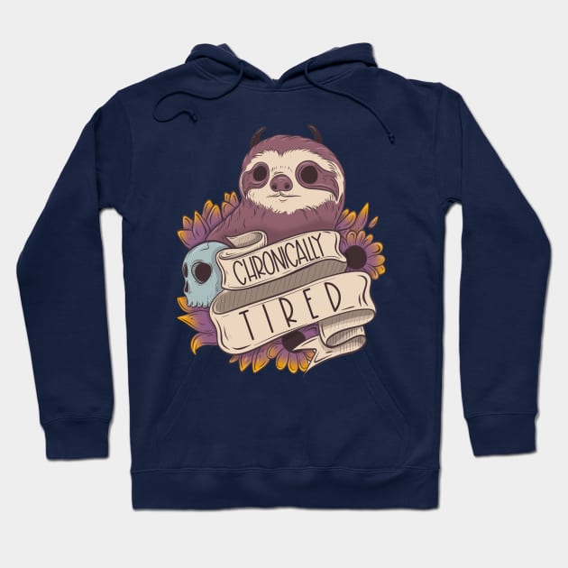 Chronically tired sloth Hoodie by Jess Adams
